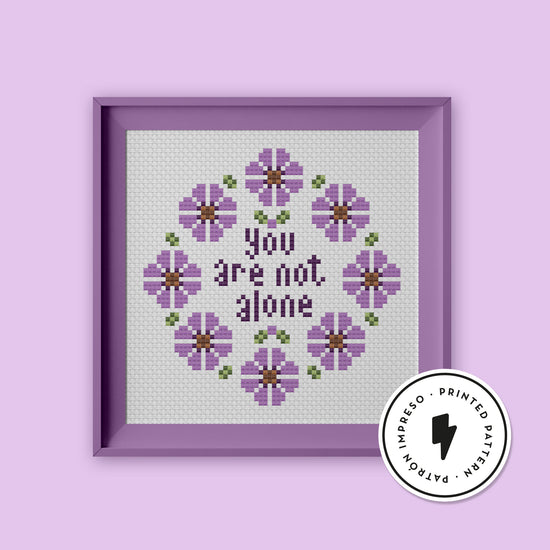 You are not alone - Printed Pattern